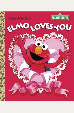Elmo Loves You! (Sesame Street) Elmo Loves You! (Sesame Street)