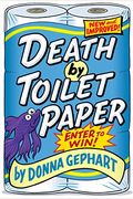 Death By Toilet Paper