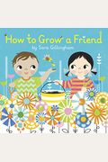 How To Grow A Friend