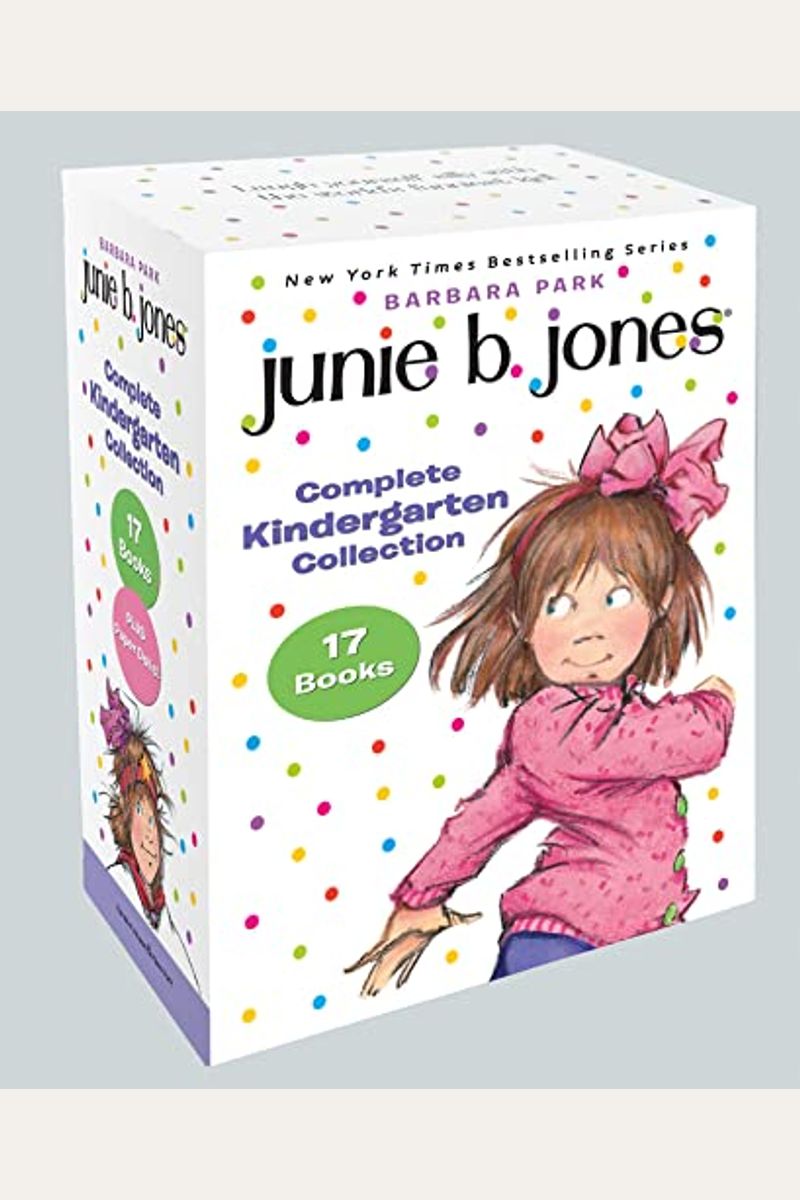 Junie B. Jones Complete Kindergarten Collection: Books 1-17