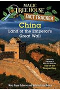 China: Land Of The Emperor's Great Wall: A Nonfiction Companion To Magic Tree House #14: Day Of The Dragon King (Magic Tree House (R) Fact Tracker)