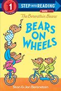 The Berenstain Bears Bears On Wheels (Step Into Reading)