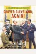 Grover Cleveland, Again!: A Treasury Of American Presidents