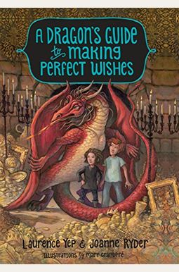 A Dragon's Guide To Making Perfect Wishes A Dragon's Guide To Making Perfect Wishes