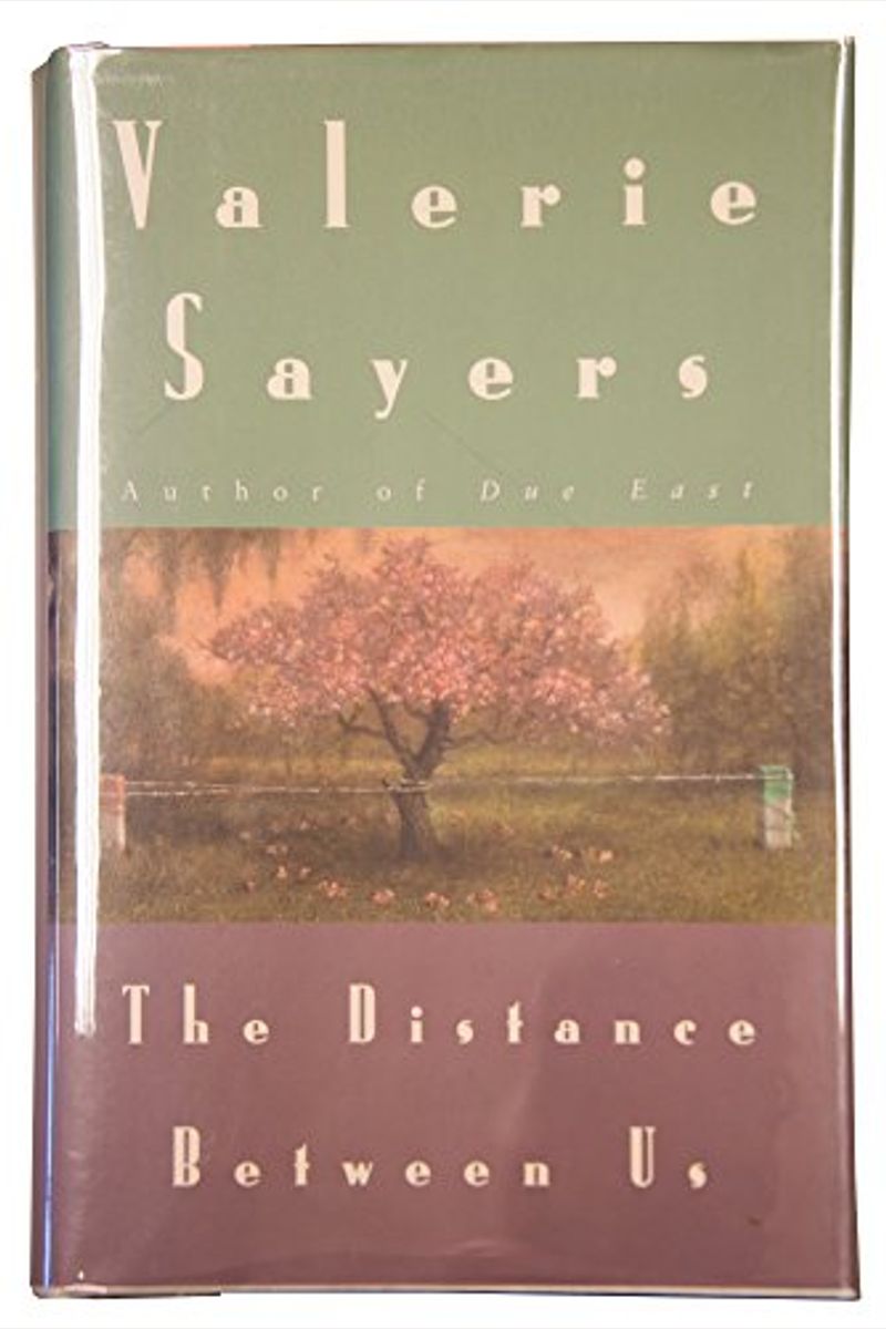 Buy The Distance Between Us Book By Valerie Sayers