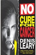 No Cure For Cancer: No Cure For Cancer: A Monologue