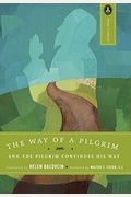 The Way Of A Pilgrim: And The Pilgrim Continues His Way