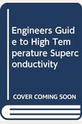 Engineer's Guide To High-Temperature Superconductivity