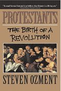 Protestants: The Birth Of A Revolution
