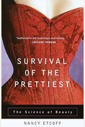 Survival Of The Prettiest: The Science Of Beauty