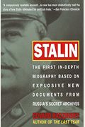 Stalin: The First In-Depth Biography Based On Explosive New Documents From Russia's Secret Archives