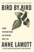 Bird By Bird: Some Instructions On Writing And Life