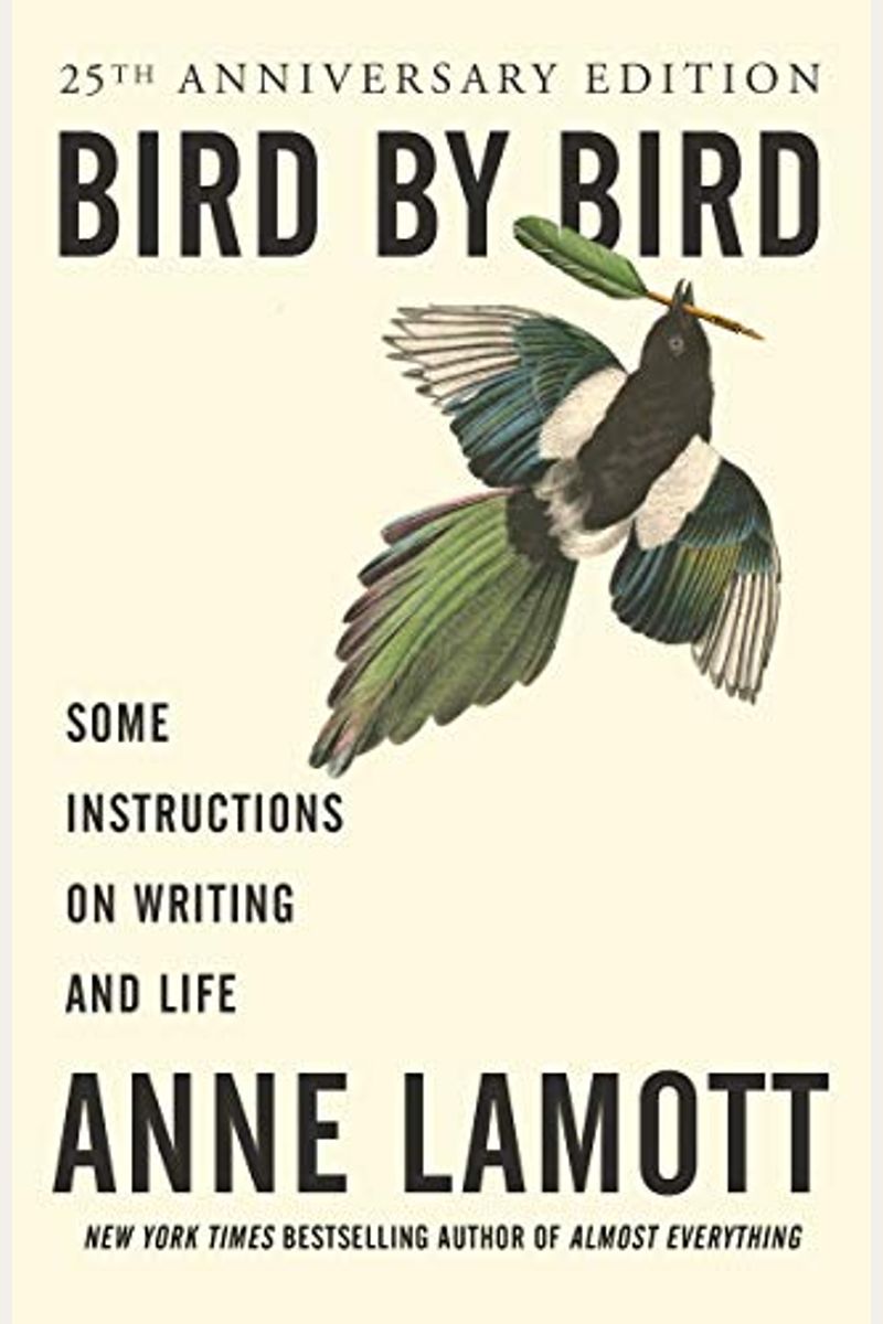 Bird By Bird: Some Instructions On Writing And Life