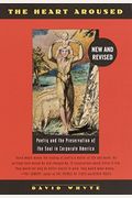 The Heart Aroused: Poetry And The Preservation Of The Soul In The New Workplace