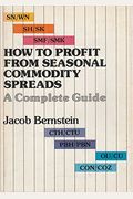 How To Profit From Seasonal Commodity Sp: A Complete Guide