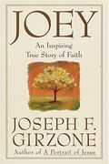 Joey: An Inspiring True Story of Faith and Forgiveness