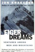 Eiger Dreams: Ventures Among Men And Mountains