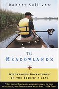 The Meadowlands: Wilderness Adventures at the Edge of a City