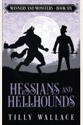 Hessians And Hellhounds