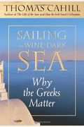 Sailing The Wine-Dark Sea: Why The Greeks Matter (Hinges Of History)