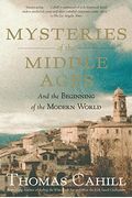 Mysteries Of The Middle Ages: And The Beginning Of The Modern World (Hinges Of History)