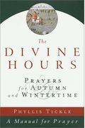 The Divine Hours, Volume Ii: Prayers For Autumn And Wintertime (Divine Hours) (V. 2)