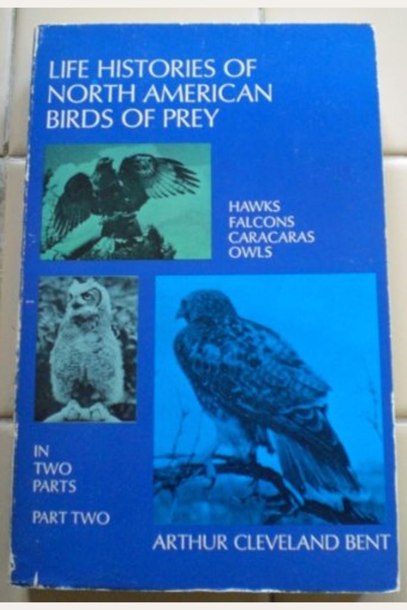Life Histories Of North American Birds Of Prey
