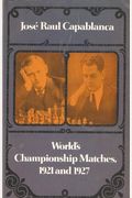 World's Championship Matches, 1921 And 1927