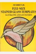 Full-Size Stained Glass Templates: 16 Attractive and Easy Patterns