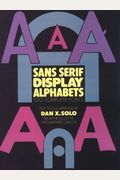 Sans Serif Display Alphabets: 100 Complete Fonts