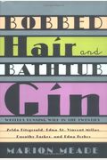 Bobbed Hair And Bathtub Gin: Writers Running Wild In The Twenties