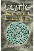 Celtic Prayers And Incantations (Celtic, Irish)