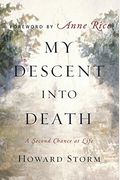 My Descent Into Death: A Second Chance At Life