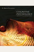 Cognitive Psychology: Connecting Mind, Research And Everyday Experience