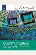 Communication Mosaics: An Introduction To The Field Of Communication