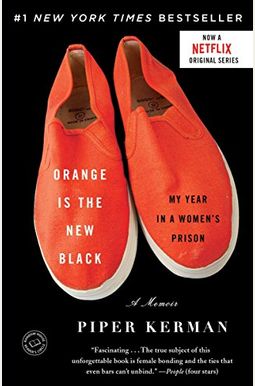 Orange Is The New Black: My Year In A Women's Prison Orange Is The New Black: My Year In A Women's Prison
