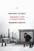 Nothing To Envy: Ordinary Lives In North Korea