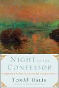 Night Of The Confessor: Christian Faith In An Age Of Uncertainty