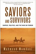 Saviors And Survivors: Darfur, Politics, And The War On Terror