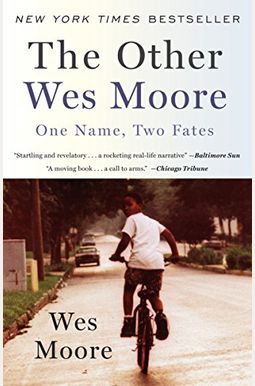 The Other Wes Moore: One Name, Two Fates The Other Wes Moore: One Name, Two Fates