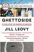 Ghettoside: A True Story Of Murder In America