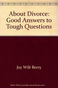 About Divorce: Good Answers to Tough Questions (Good Answers to Tough Questions (Children's Press))