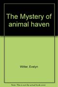 The Mystery of animal haven
