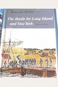 The battle for Long Island & New York (Events of the Revolution)