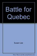 Battle for Quebec (Events of the Revolution)