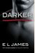 Darker: Fifty Shades Darker As Told By Christian (Fifty Shades Of Grey Series)