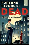 Fortune Favors The Dead: A Pentecost And Parker Mystery