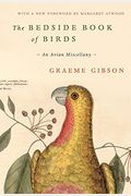 The Bedside Book Of Birds: An Avian Miscellany
