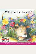 Where Is Jake? (My First Reader)