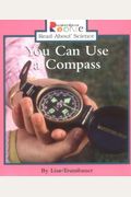 You Can Use A Compass (Rookie Read-About Science)